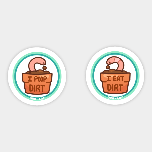 I Eat Dirt / I Poop Dirt Sticker by orbart